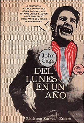 JOHN CAGE. DEL LUNES EN UN AO