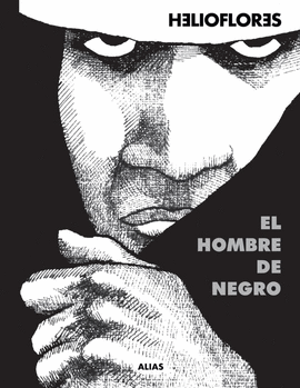 HELIO FLORES. EL HOMBRE DE NEGRO