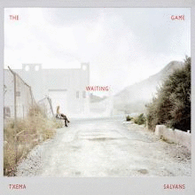 TXEMA SALVANS THE WAITING GAME
