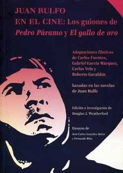 JUAN RULFO EN EL CINE: LOS GUIONES DE PEDRO PARAMO Y EL GALLO DE ORO