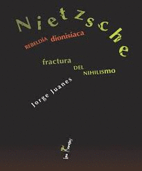 NIETZCHE. REBELDIA DIONISIACA