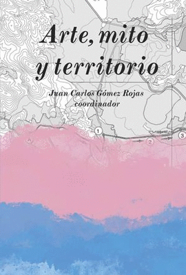 ARTE, MITO Y TERRITORIO