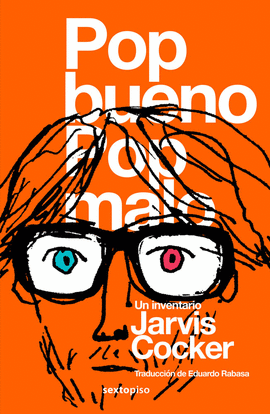 POP BUENO POP MALO. UN INVENTARIO DE JARVIS COCKER