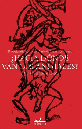 FRANCISCO TOLEDO. HACIA DNDE VAN LOS ANIMALES?