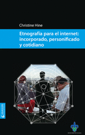 ETNOGRAFIA PARA EL INTERNET: INCORPORADO, PERSONIFICADO Y COTIDIANO