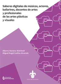 SABERES DIGITALES DE MUSICOS, ACTORES, BAILARINES, DOCENTES DE ARTES Y PROFESIONALES DE LAS ARTES PLASTICAS Y VISUALES