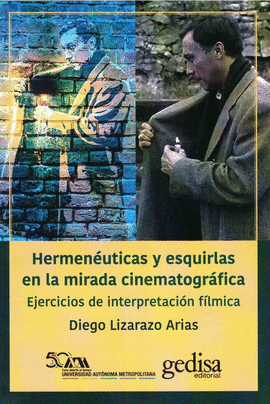 HERMENEUTICAS Y ESQUIRLAS EN LAS MIRADAS CINEMATOGRFICAS