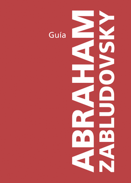 GUIA ABRAHAM ZABLUDOVSKY