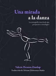 UNA MIRADA A LA DANZA. LA COREOGRAFA VISTA DESDE UNA PRESPECTIVA COREOLGICA