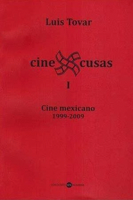 CINEXCUSAS I CINE MEXICANO 1999-2009