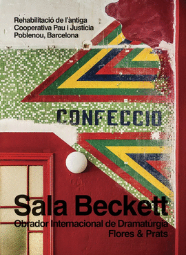 SALA BECKETT. CENTRO INTERNACIONAL DE DRAMATURGIA. FLORES & PRATS