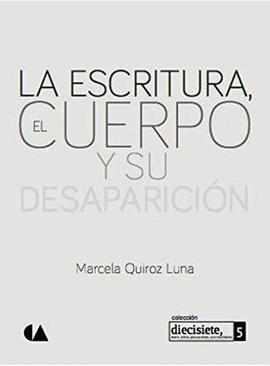 LA ESCRITURA, EL CUERPO Y SU DESAPARICION