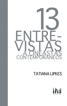 13 ENTREVISTAS A CINEASTAS CONTEMPORNEOS