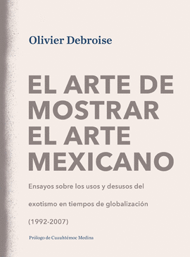 EL ARTE DE MOSTRAR EL ARTE MEXICANO