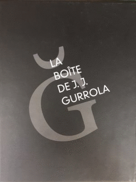 JUAN JOSɠGURROLA. LA BOTE DE J. J. GURROLA