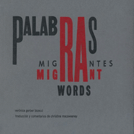 PALABRAS MIGRANTES. MIGRANT WORDS
