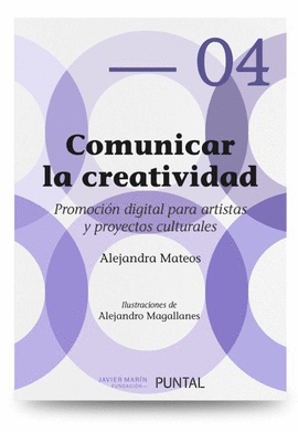COMUNICAR LA CREATIVIDAD. PROMOCIÓN DIGITAL PARA ARTISTAS Y PROYECTOS CULTURALES