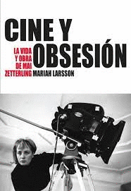 CINE Y OBSESION. LA VIDA Y OBRA DE MAI ZETTERLING