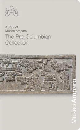 A TOUR OF MUSEO AMPARO: THE PRE-COLUMBIAN COLLECTION