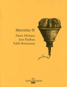 MESCALINA 55. HENRI MICHAUX, JEAN PAULHAN, EDITH BOISSONNAS