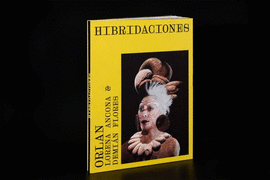 HIBRIDACIONES. ORLAN
