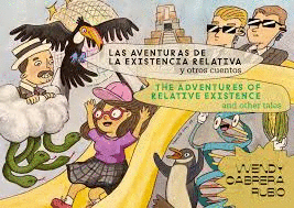 WENDY CABRERA RUBIO. LAS AVENTURAS DE LA EXISTENCIA RELATIVA Y OTROS CUENTOS