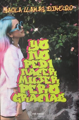 YO NO PED� NACER MUJER PERO GRACIAS