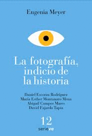 LA FOTOGRAFA, INDICIO DE LA HISTORIA