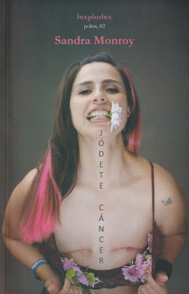 SANDRA MONROY. JODETE CANCER