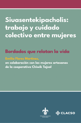 SIUASENTEKIPACHOLIS: TRABAJO Y CUIDADO COLECTIVO ENTRE MUJERES