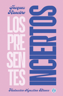 LOS PRESENTES INCIERTOS