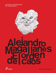 ALEJANDRO MAGALLANES. EL ORDEN DEL CAOS