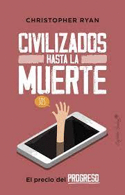 CIVILIZADOS HASTA LA MUERTE