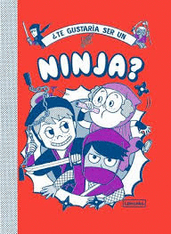 TE GUSTARA SER UN NINJA?