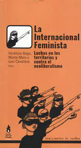 LA INTERNACIONAL FEMINISTA. LUCHAS EN LOS TERRITORIOS Y CONTRA EL NEOLIBERALISMO