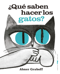 �QU� SABEN HACER LOS GATOS?