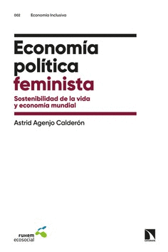 ECONOMA POLTICA FEMINISTA : SOSTENIBILIDAD DE LA VIDA Y ECONOMA MUNDIAL