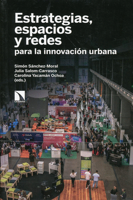 ESTRATEGIAS, ESPACIOS Y REDES PARA INNOVACIN URBANA