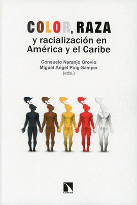 COLOR, RAZA Y RACIALIZACION EN AMERICA Y EL CARIBE