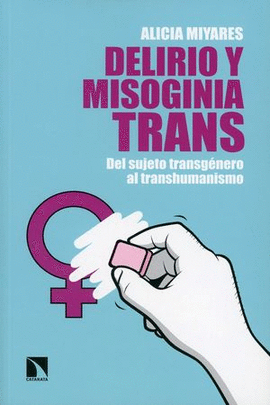 DELIRIO Y MISOGINIA TRANS