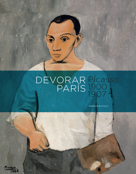 PICASSO, DEVORAR PARS, 1900-1907