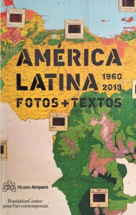 AMERICA LATINA 1960 2013 FOTOS + TEXTOS