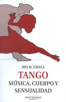 TANGO: MUSICA, CUERPO Y SENSUALIDAD