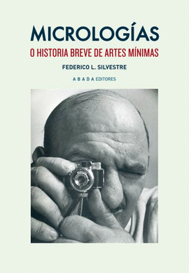 MICROLOGAS O HISTORIA BREVE DE LAS ARTES MNIMAS