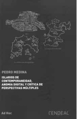 ISLARIOS DE CONTEMPORANEIDAD. ANOMIA DIGITAL Y CRITICA DE PERSPECTIVAS MULTIPLES
