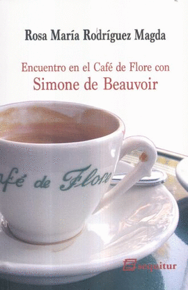 ENCUENTRO EN EL CAFÉ DE FLORE CON SIMONE DE BEAUVOIR