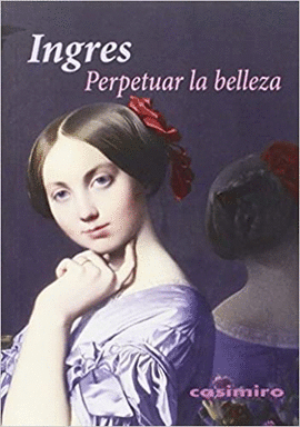 INGRES PERPETUAR LA BELLEZA.