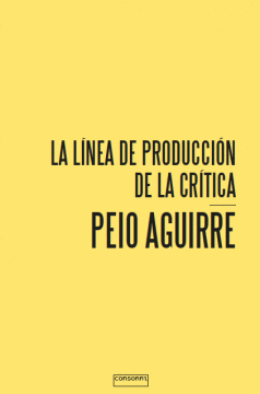 PEIO AGUIRRE. LA LNEA DE PRODUCCIN DE LA CRTICA