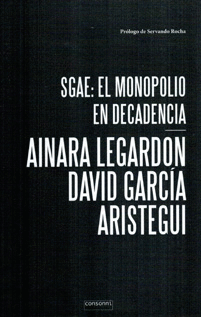 SGAE: EL MONOPOLIO EN DECADENCIA