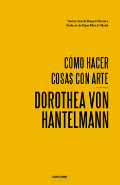 COMO HACER COSAS CON ARTE : EL SENTIDO DE LA PERFORMATIVIDAD EN EL ARTE